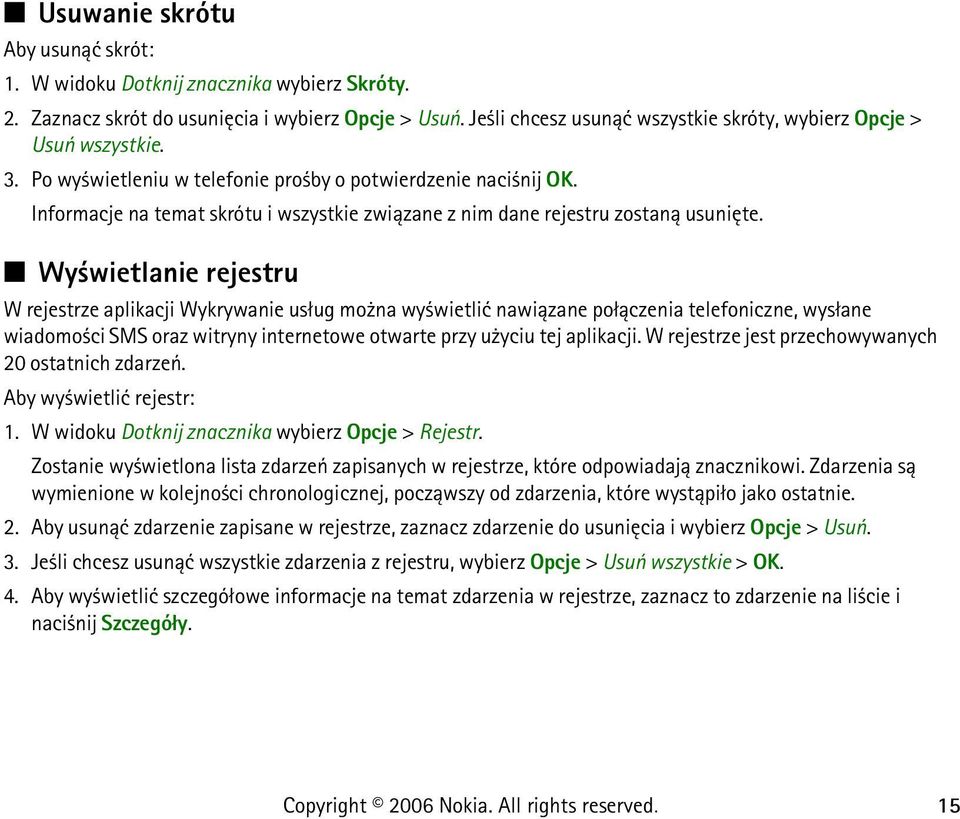 Informacje na temat skrótu i wszystkie zwi±zane z nim dane rejestru zostan± usuniête.