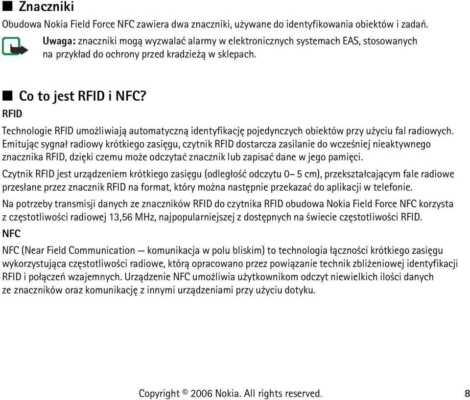 RFID Technologie RFID umo liwiaj± automatyczn± identyfikacjê pojedynczych obiektów przy u yciu fal radiowych.