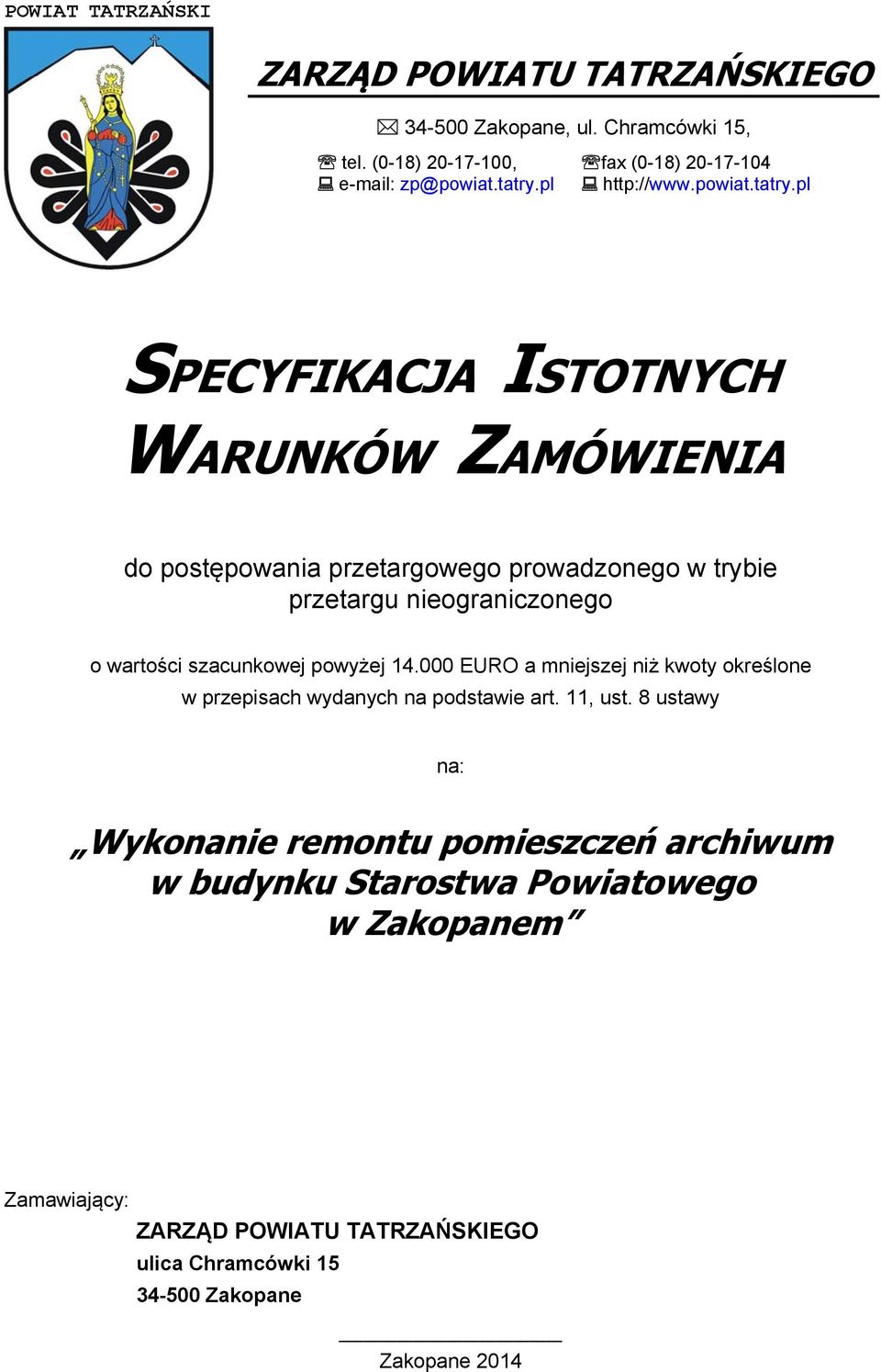 000 EURO a mniejszej niż kwoty określone w przepisach wydanych na podstawie art. 11, ust.