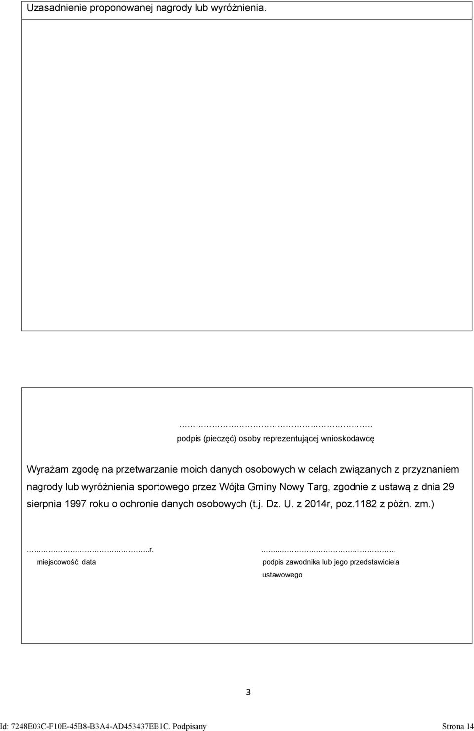 z przyznaniem nagrody lub wyróżnienia sportowego przez Wójta Gminy Nowy Targ, zgodnie z ustawą z dnia 29 sierpnia 1997 roku o