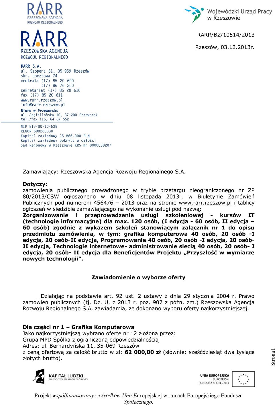 pl i tablicy ogłoszeń w siedzibie zamawiającego na wykonanie usługi pod nazwą: Zorganizowanie i przeprowadzenie usługi szkoleniowej - kursów IT (technologie informacyjne) dla max.