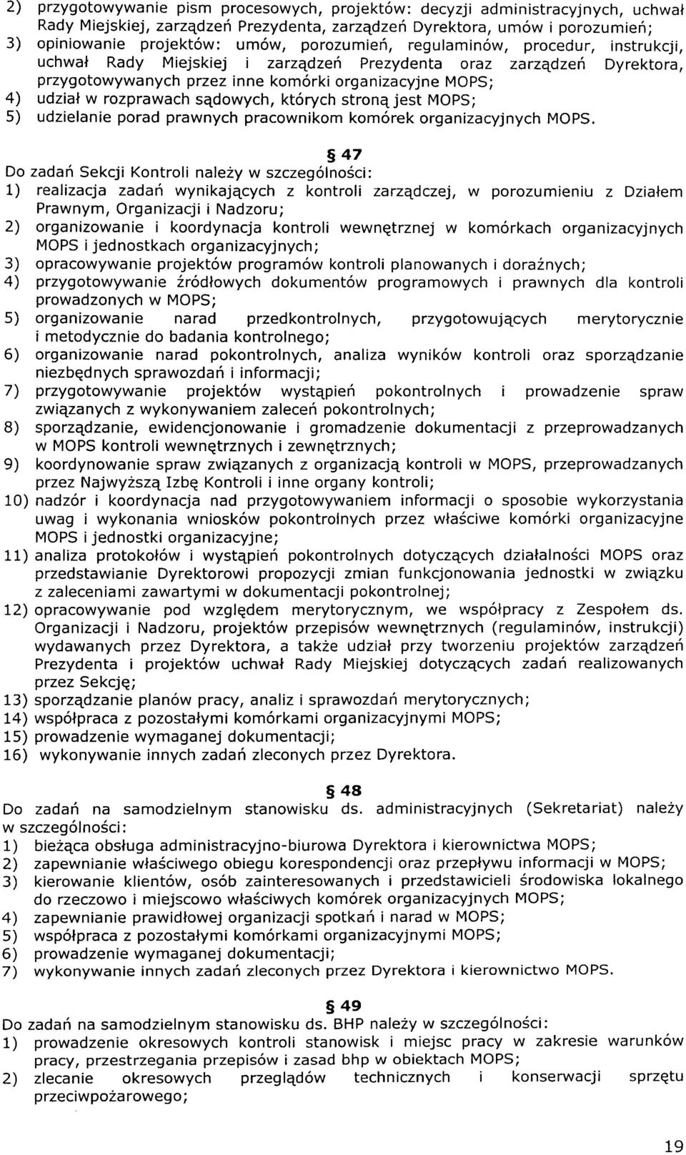 jest MOpS; 5) udzielanie prad prawnych pracwnikm km6rek rganizacyjnych MOPS.