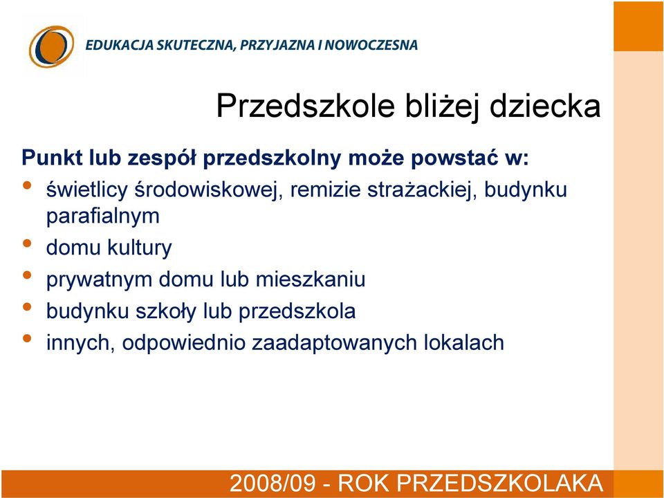 domu kultury prywatnym domu lub mieszkaniu budynku szkoły lub