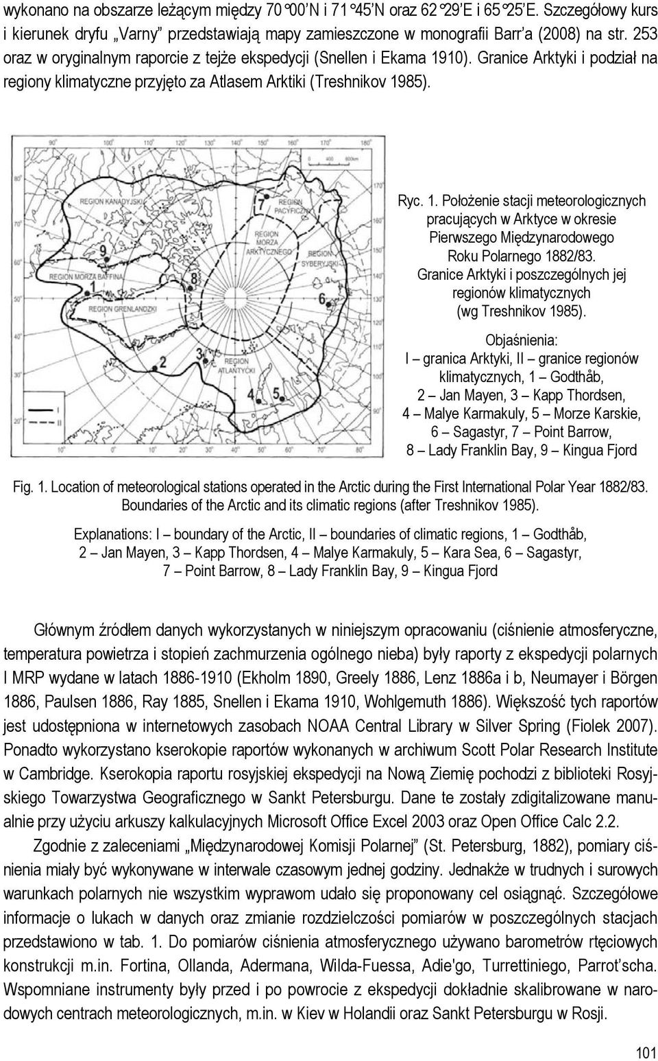 Granice Arktyki i poszczególnych jej regionów klimatycznych (wg Treshnikov 1985).