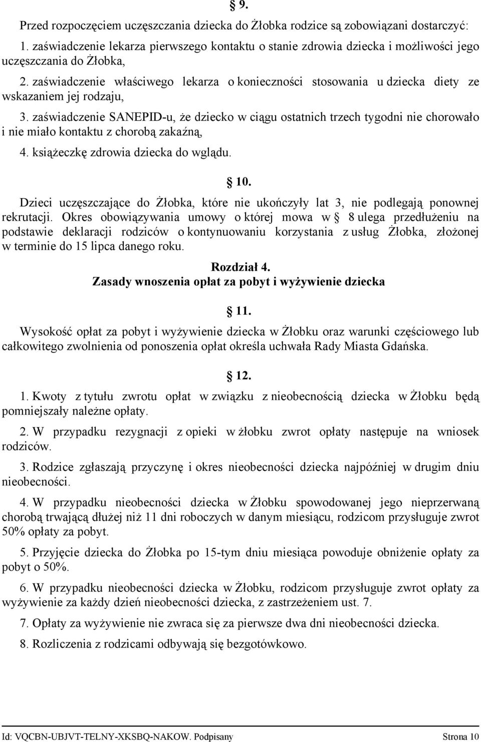 zaświadczenie właściwego lekarza o konieczności stosowania u dziecka diety ze wskazaniem jej rodzaju, 3.