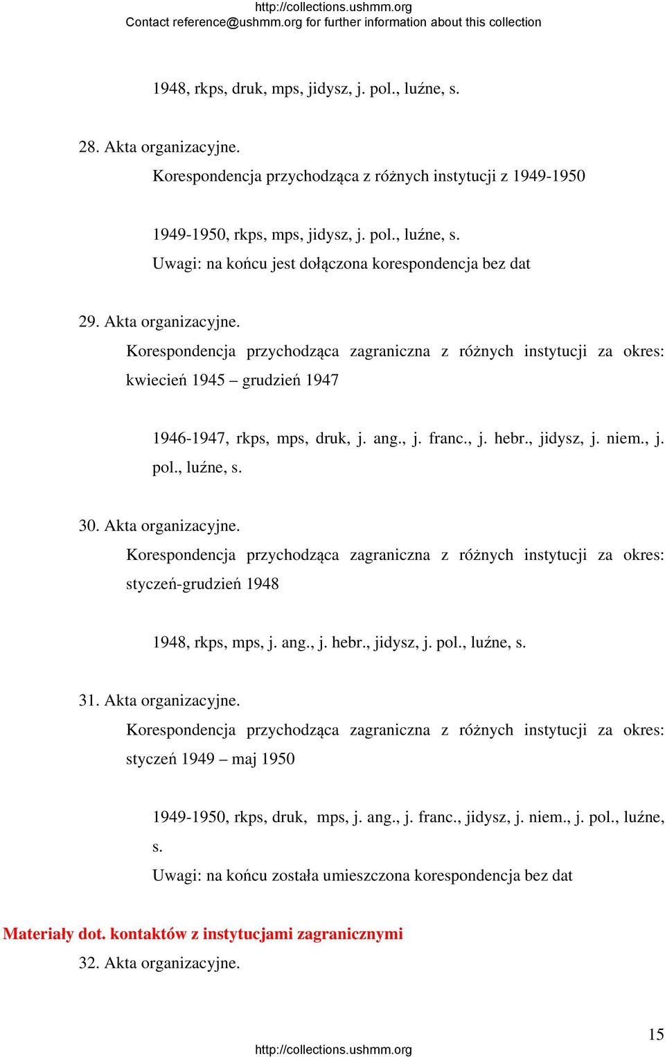 , luźne, s. 30. Akta organizacyjne. Korespondencja przychodząca zagraniczna z różnych instytucji za okres: styczeń-grudzień 1948 1948, rkps, mps, j. ang., j. hebr., jidysz, j. pol., luźne, s. 31.