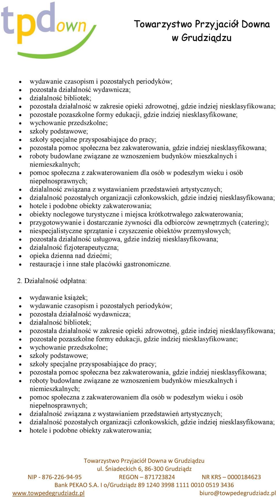 gdzie indziej niesklasyfikowana; roboty budowlane związane ze wznoszeniem budynków mieszkalnych i niemieszkalnych; pomoc społeczna z zakwaterowaniem dla osób w podeszłym wieku i osób