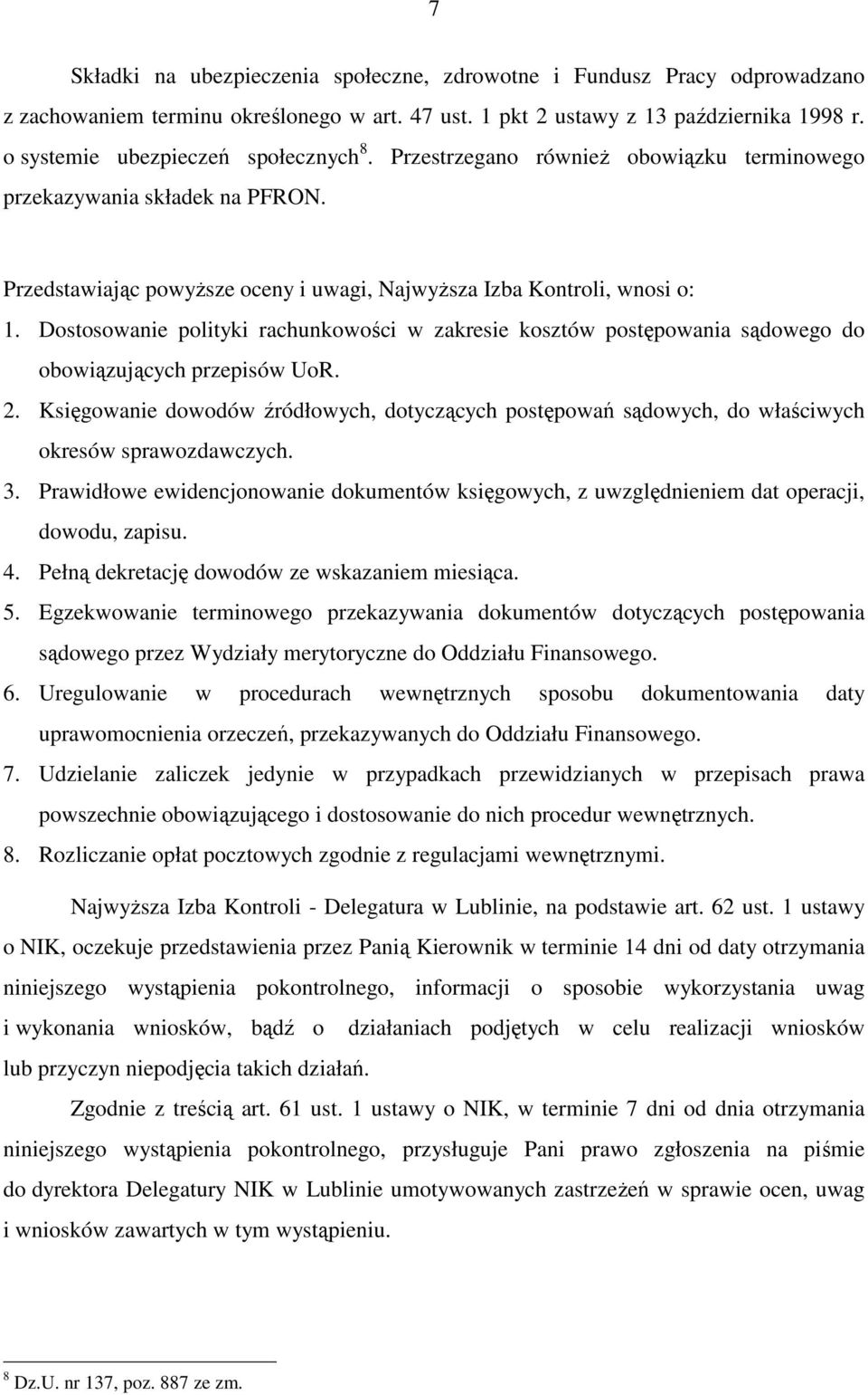 Dostosowanie polityki rachunkowości w zakresie kosztów postępowania sądowego do obowiązujących przepisów UoR. 2.