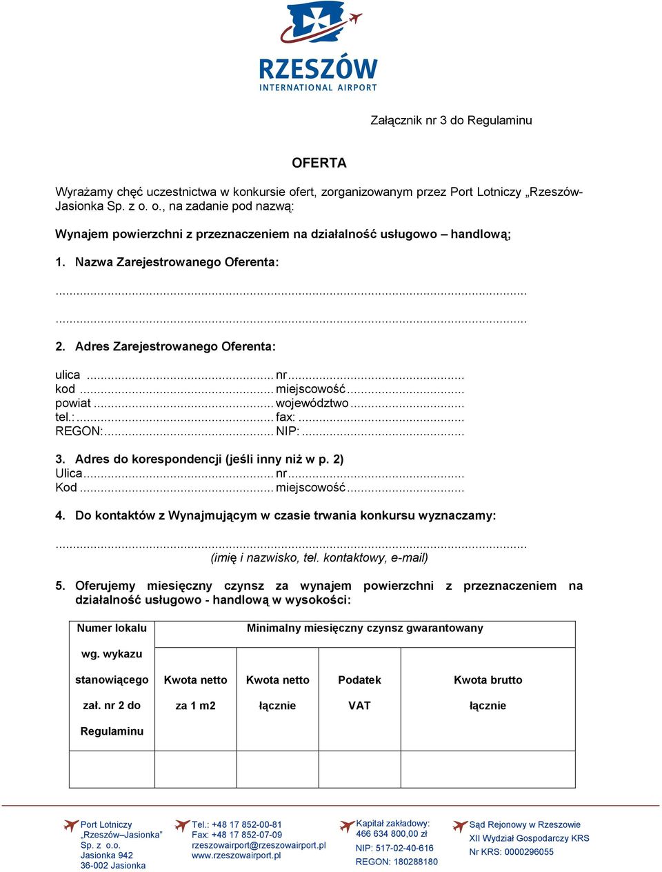 Adres do korespondencji (jeśli inny niż w p. 2) Ulica... nr... Kod... miejscowość... 4. Do kontaktów z Wynajmującym w czasie trwania konkursu wyznaczamy: (imię i nazwisko, tel. kontaktowy, e-mail) 5.