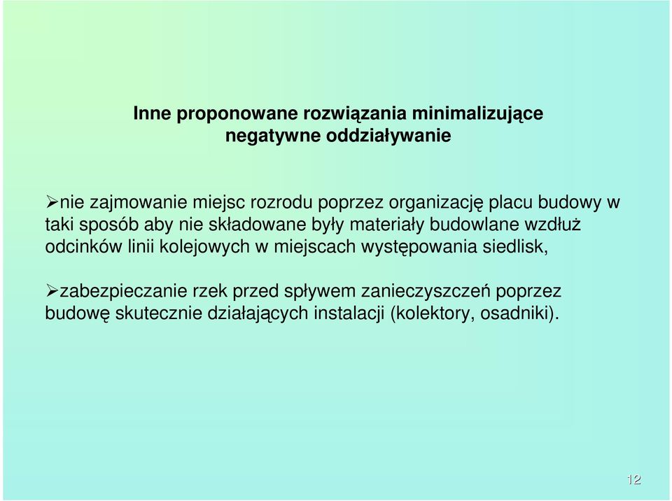 budowlane wzdłuŝ odcinków linii kolejowych w miejscach występowania siedlisk, zabezpieczanie