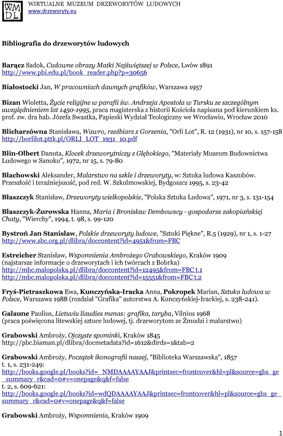 Andrzeja Apostoła w Tursku ze szczególnym uwzględnieniem lat 1450-1995, praca magisterska z historii Kościoła napisana pod kierunkiem ks. prof. zw. dra hab.