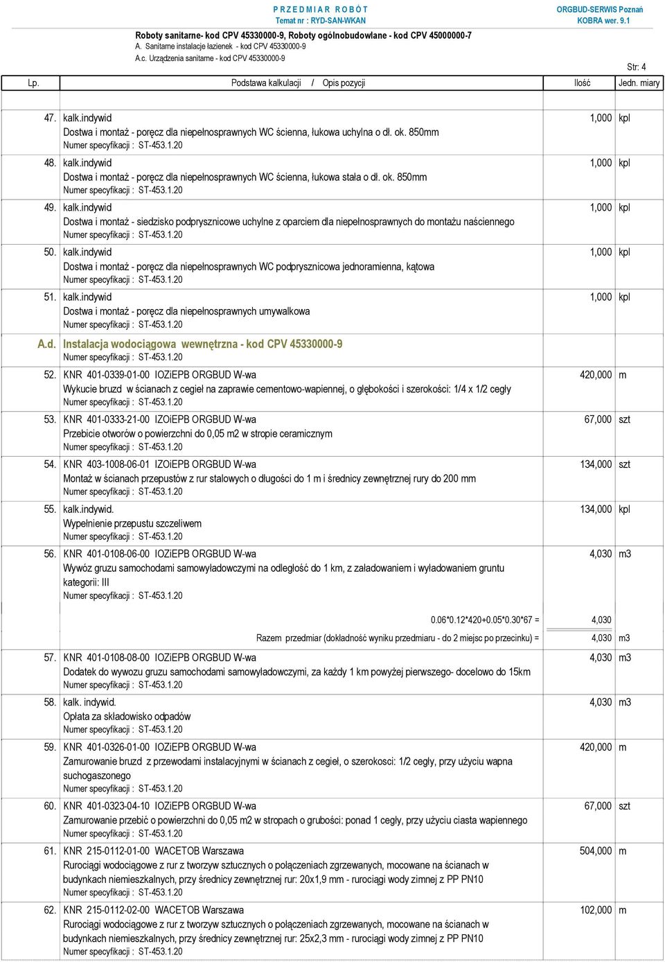 indywid 1,000 kpl Dostwa i montaż - poręcz dla niepełnosprawnych WC ścienna, łukowa stała o dł. ok. 850mm 49. kalk.