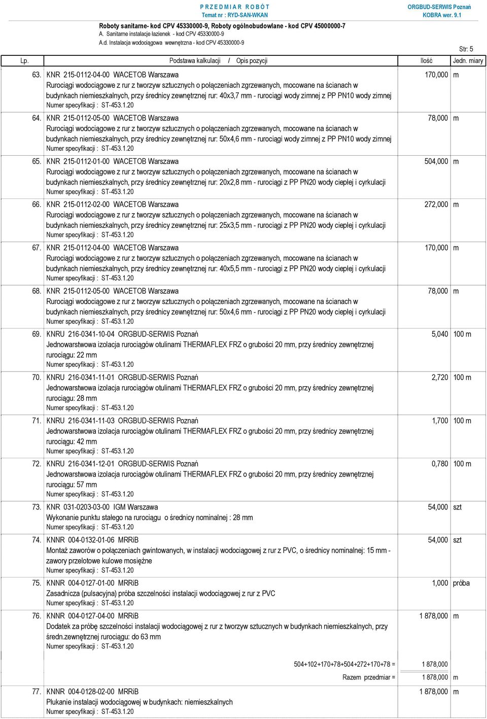 rur: 40x3,7 mm - rurociągi wody zimnej z PP PN10 wody zimnej 64.