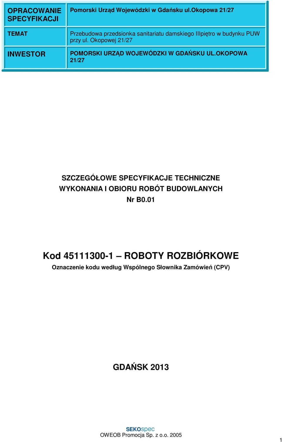 Okopowej 21/27 POMORSKI URZĄD WOJEWÓDZKI W GDAŃSKU UL.