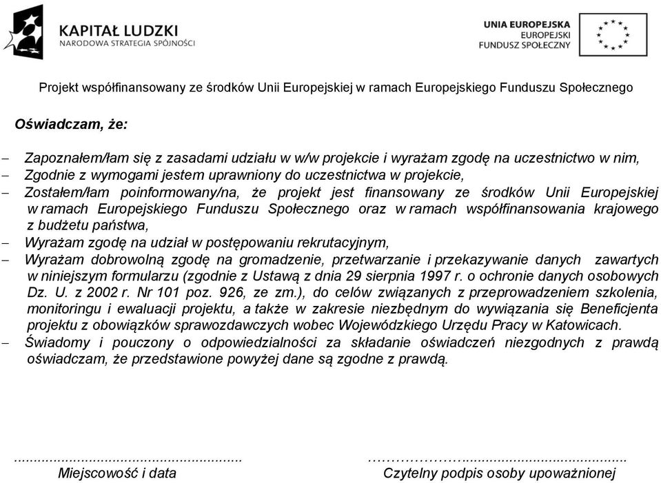 udział w postępowaniu rekrutacyjnym, Wyrażam dobrowolną zgodę na gromadze, przetwarza i przekazywa danych zawartych w nijszym formularzu (zgod z Ustawą z dnia 29 sierpnia 1997 r.