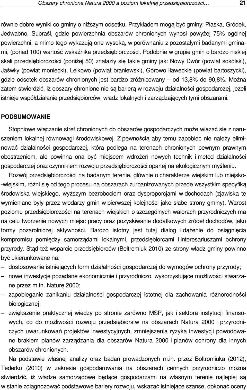 pozostałymi badanymi gminami, (ponad 100) wartość wskaźnika przedsiębiorczości.