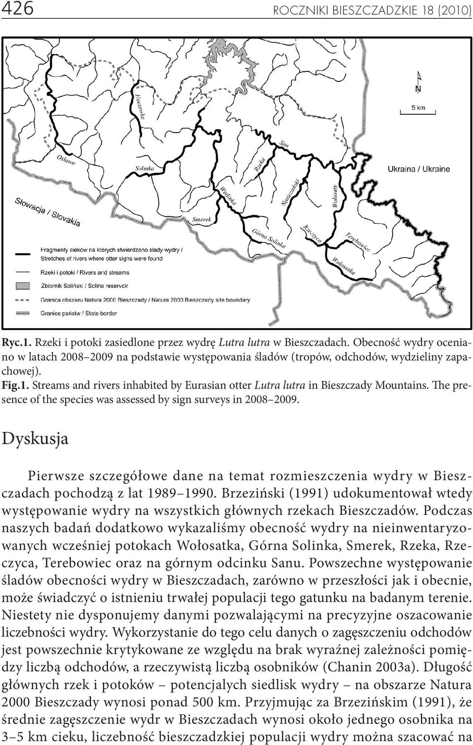 Streams and rivers inhabited by Eurasian otter Lutra lutra in Bieszczady Mountains. The presence of the species was assessed by sign surveys in 2008 2009.