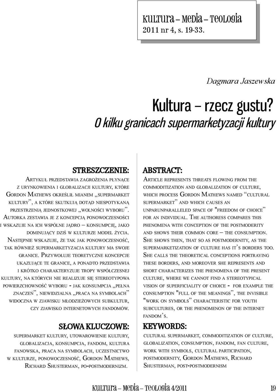 KTÓRE SKUTKUJĄ DOTĄD NIESPOTYKANĄ PRZESTRZENIĄ JEDNOSTKOWEJ WOLNOŚCI WYBORU.