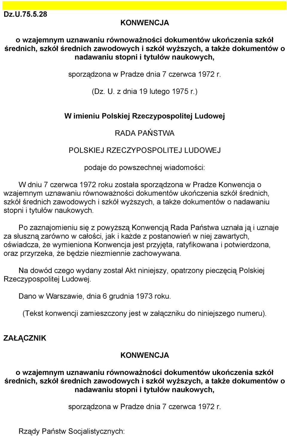 sporządzona w Pradze dnia 7 czerwca 1972 r. (Dz. U. z dnia 19 lutego 1975 r.