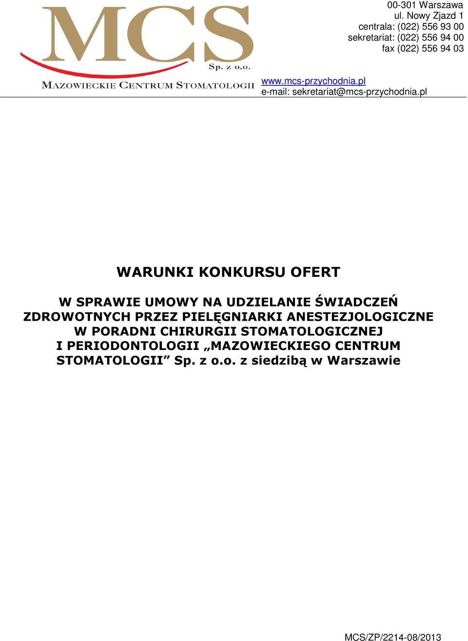 mcs-przychodnia.pl e-mail: sekretariat@mcs-przychodnia.