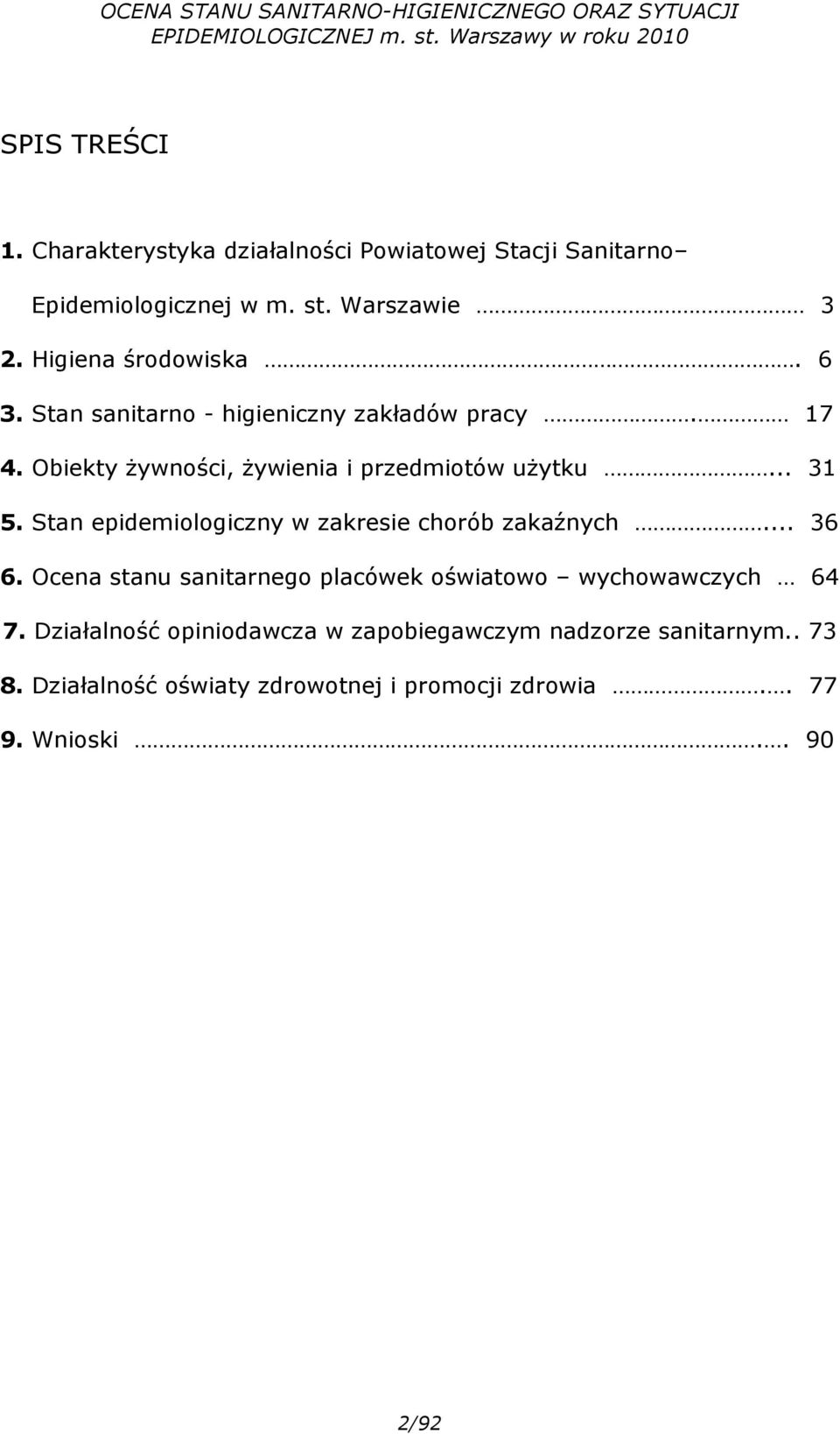 .. 31 5. Stan epidemiologiczny w zakresie chorób zakaźnych... 36 6.