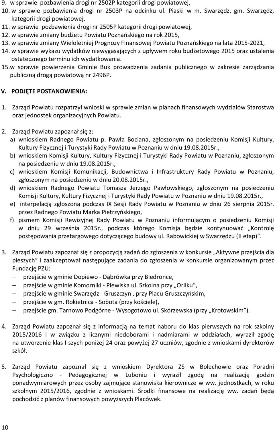 w sprawie zmiany Wieloletniej Prognozy Finansowej Powiatu Poznańskiego na lata 2015-2021, 14.