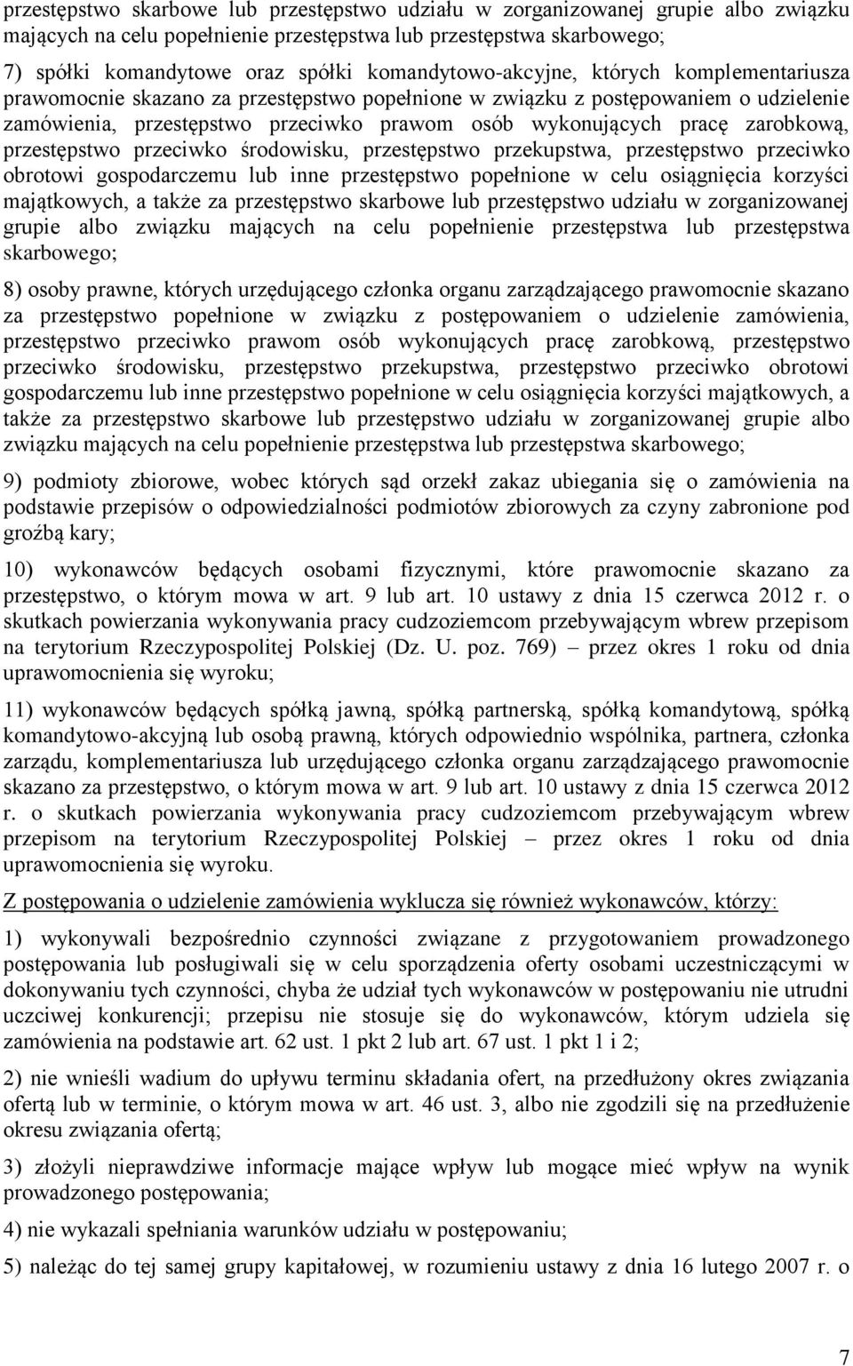 zarobkową, przestępstwo przeciwko środowisku, przestępstwo przekupstwa, przestępstwo przeciwko obrotowi gospodarczemu lub inne przestępstwo popełnione w celu osiągnięcia korzyści majątkowych, a także