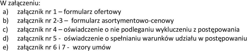 podleganiu wykluczeniu z postępowania d) załącznik nr 5 - oświadczenie o