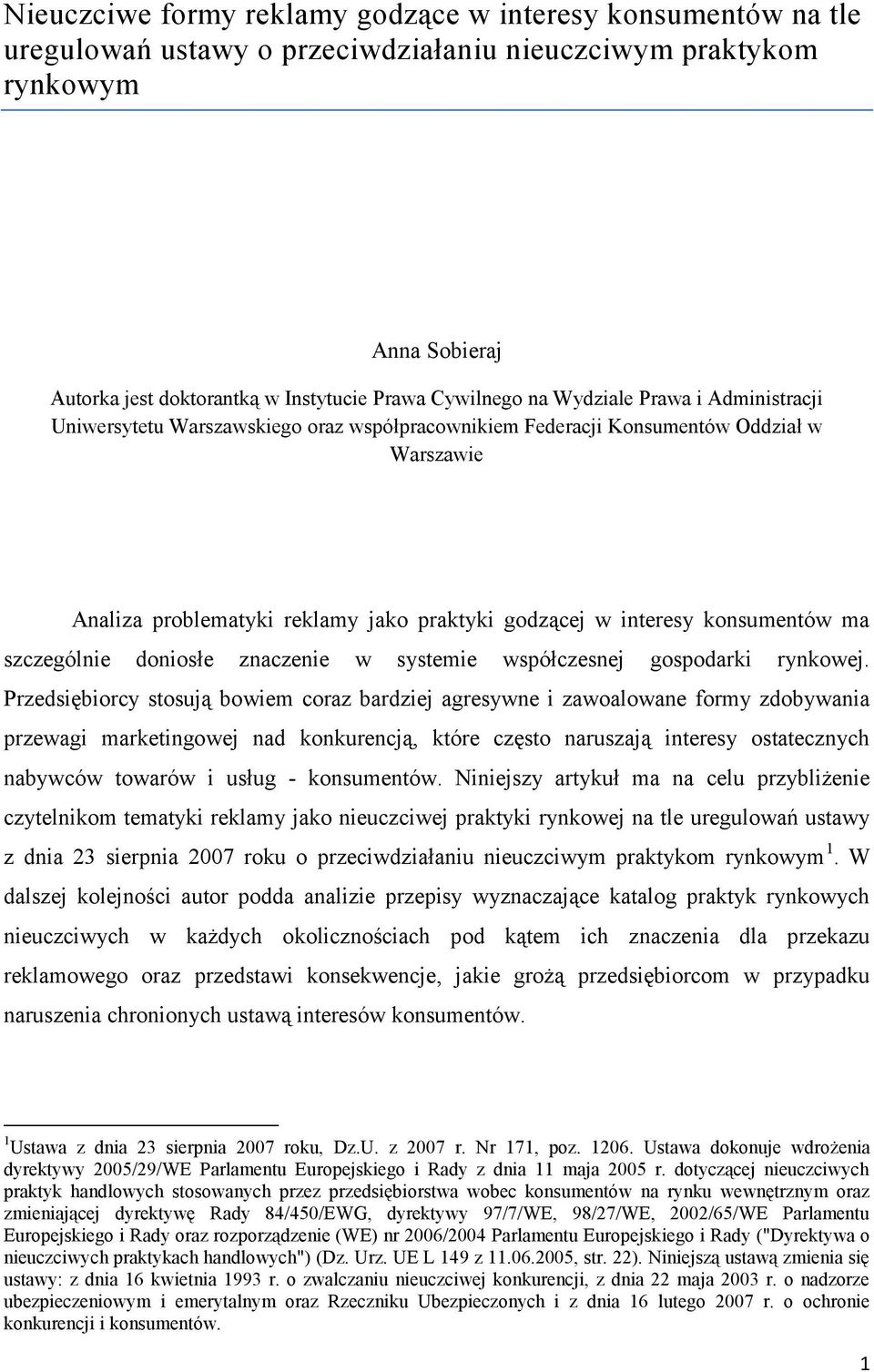 konsumentów ma szczególnie doniosłe znaczenie w systemie współczesnej gospodarki rynkowej.