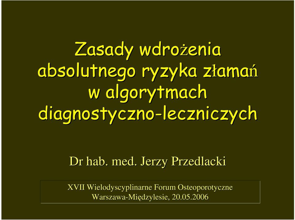 Jerzy Przedlacki XVII Wielodyscyplinarne Forum