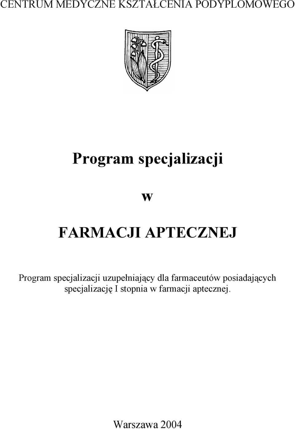 FARMACJI APTECZNEJ Program specjalizacji