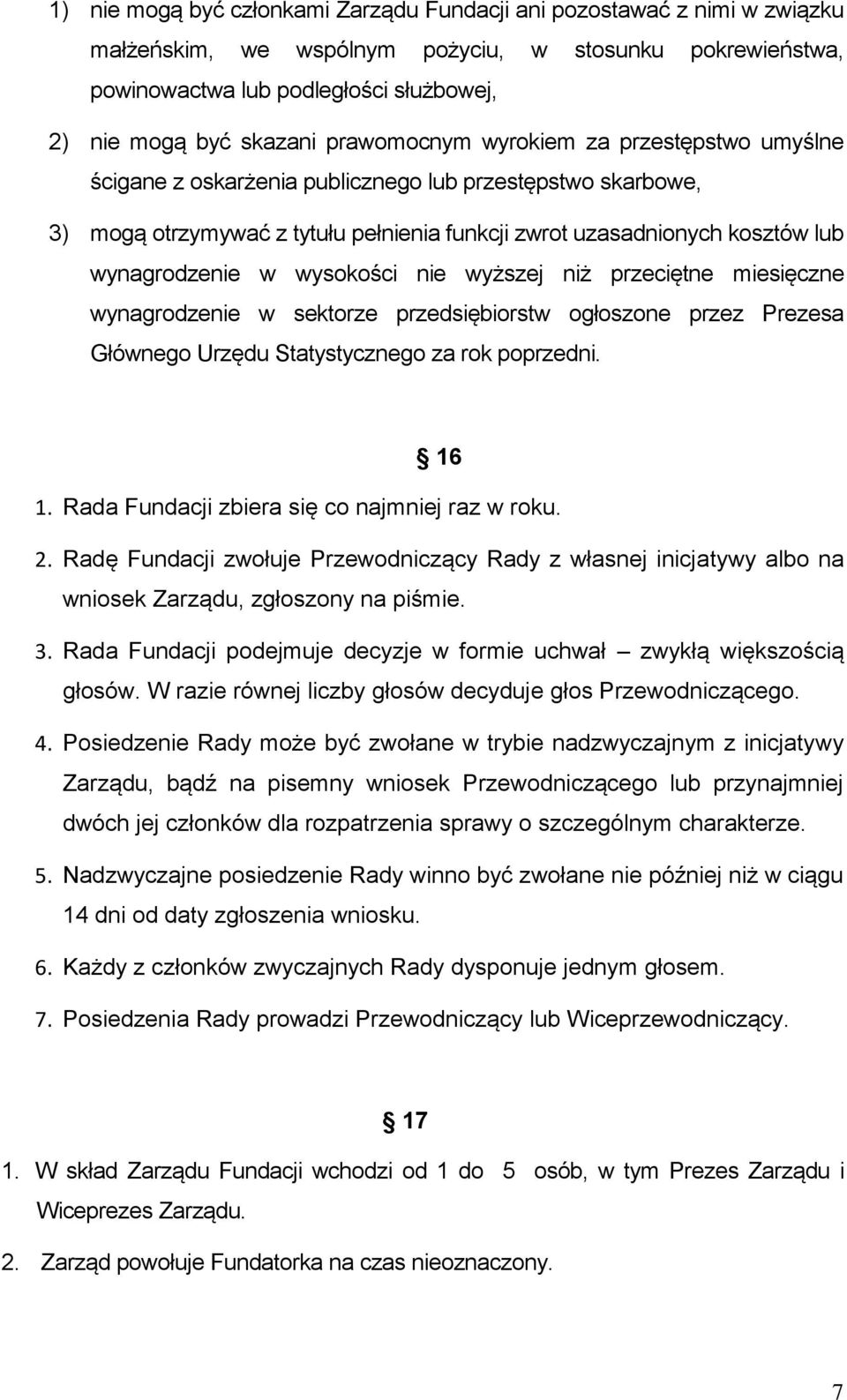 wysokości nie wyższej niż przeciętne miesięczne wynagrodzenie w sektorze przedsiębiorstw ogłoszone przez Prezesa Głównego Urzędu Statystycznego za rok poprzedni. 16 1.