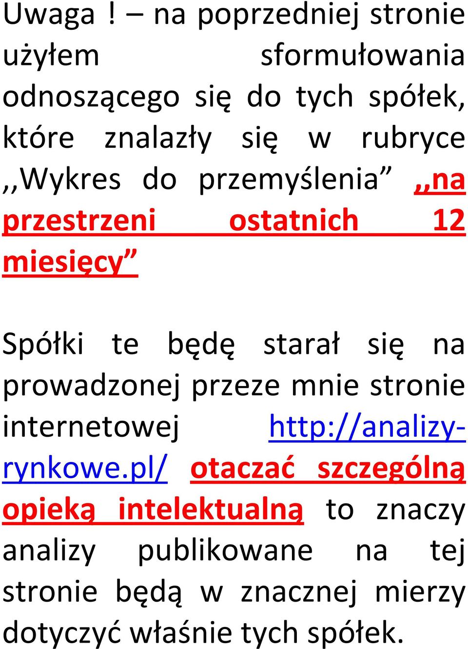 rubryce,,wykres do przemyślenia,,na przestrzeni ostatnich 12 miesięcy Spółki te będę starał się na