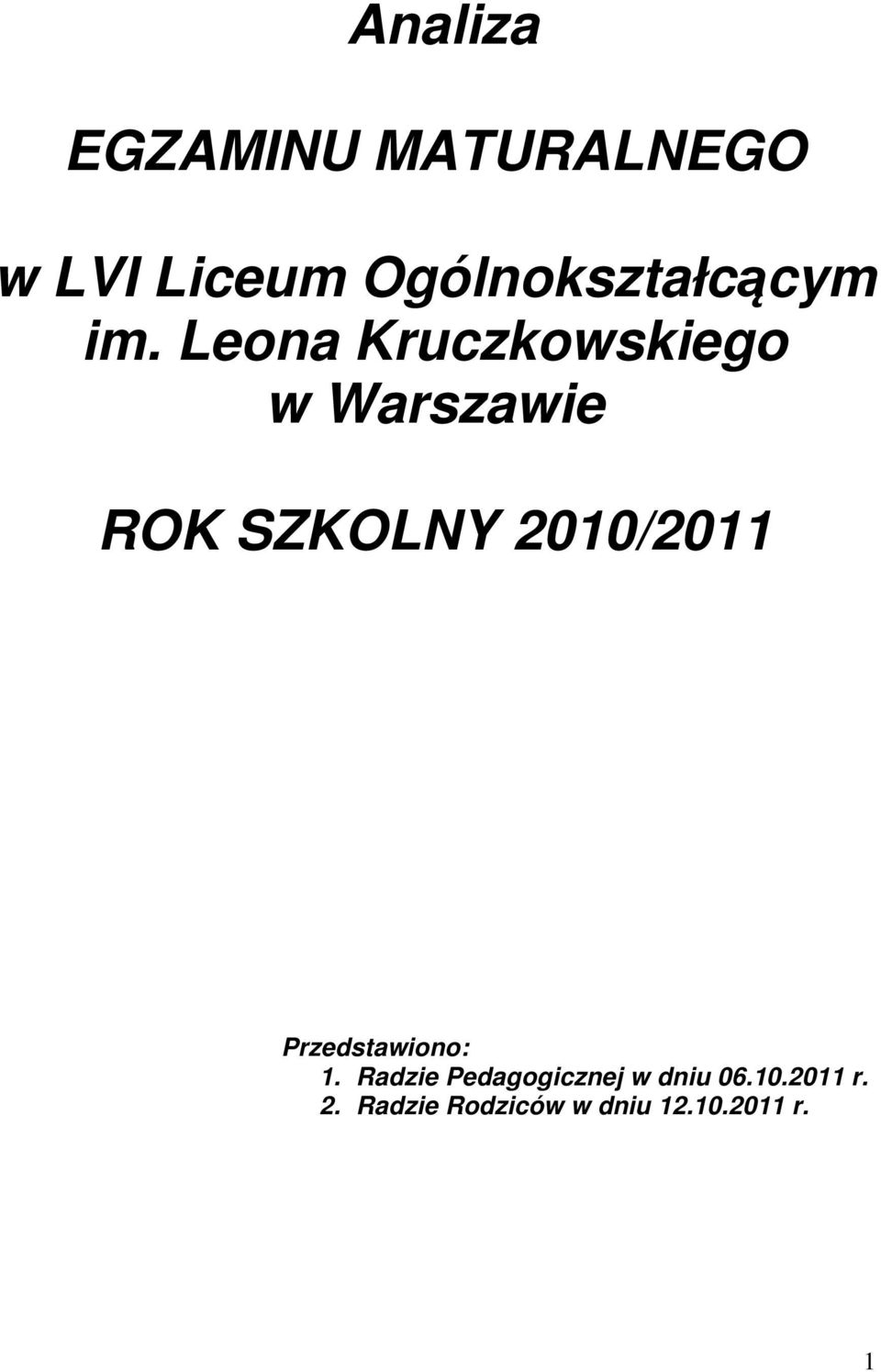 Leona Kruczkowskiego w Warszawie ROK SZKOLNY 2010/2011