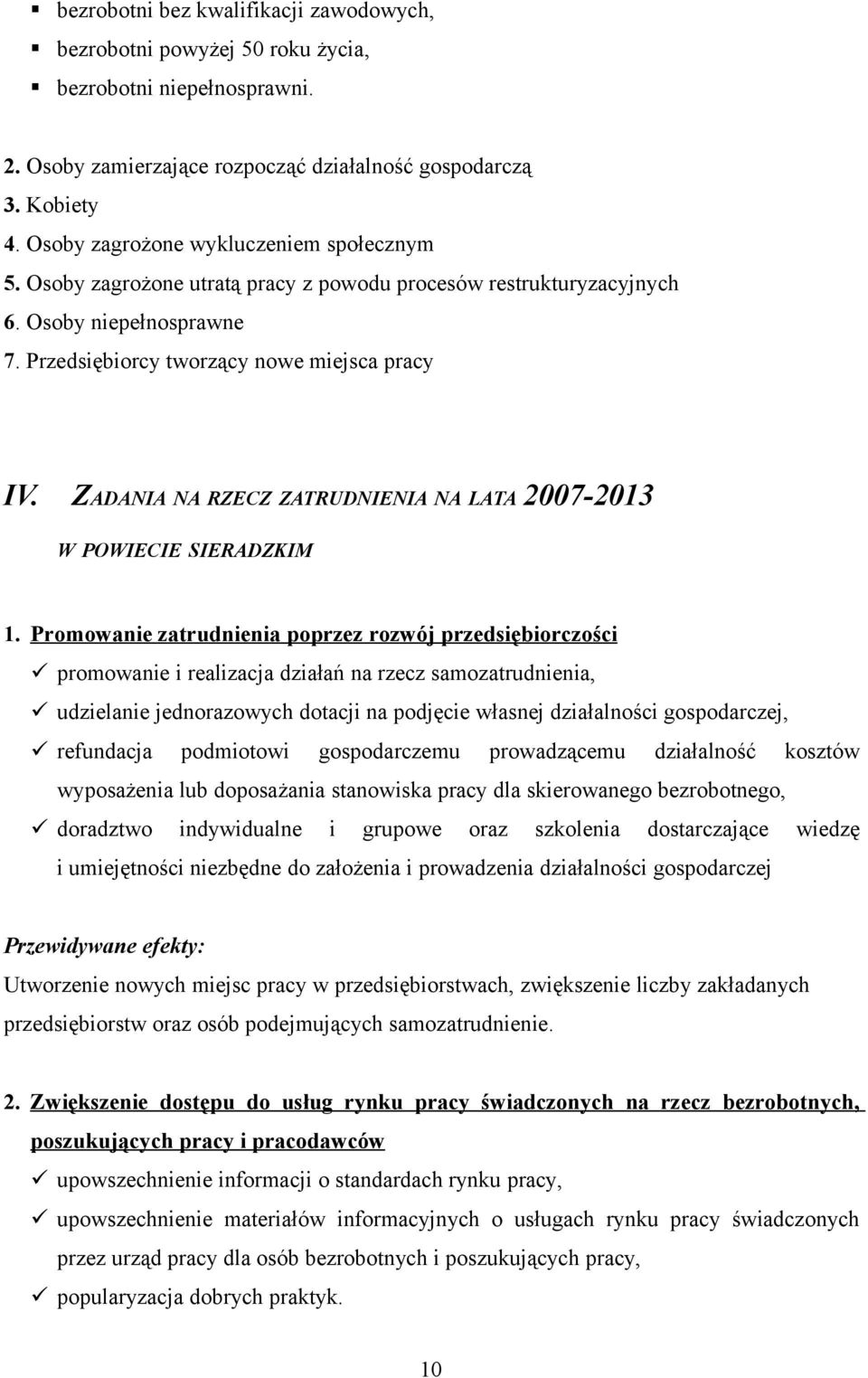 ZADANIA NA RZECZ ZATRUDNIENIA NA LATA 2007-2013 W POWIECIE SIERADZKIM 1.