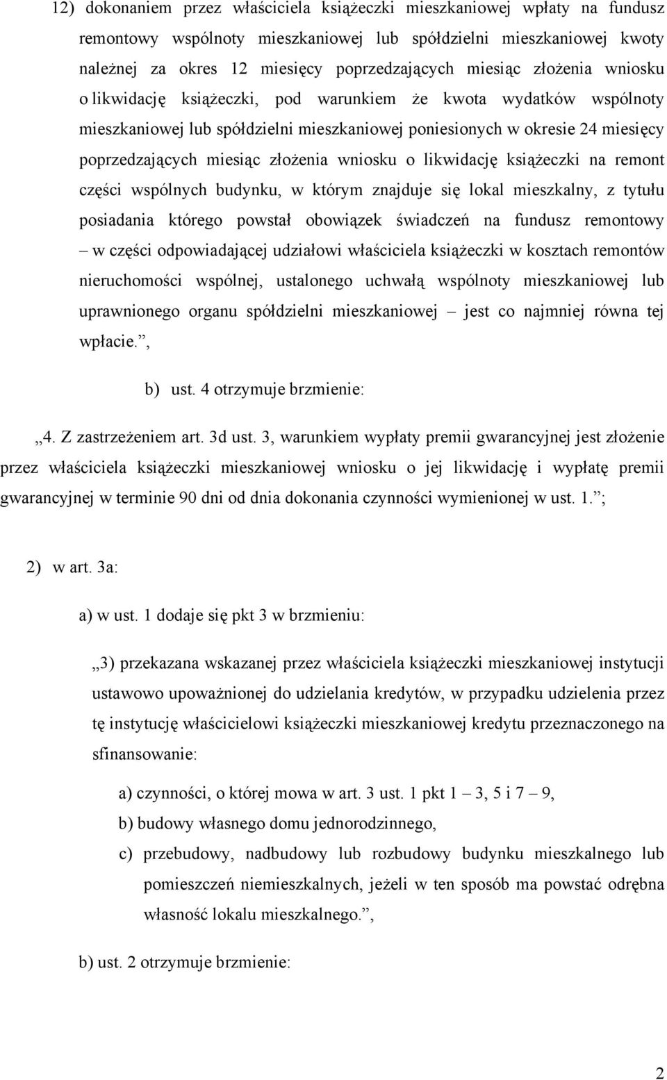 wniosku o likwidację książeczki na remont części wspólnych budynku, w którym znajduje się lokal mieszkalny, z tytułu posiadania którego powstał obowiązek świadczeń na fundusz remontowy w części