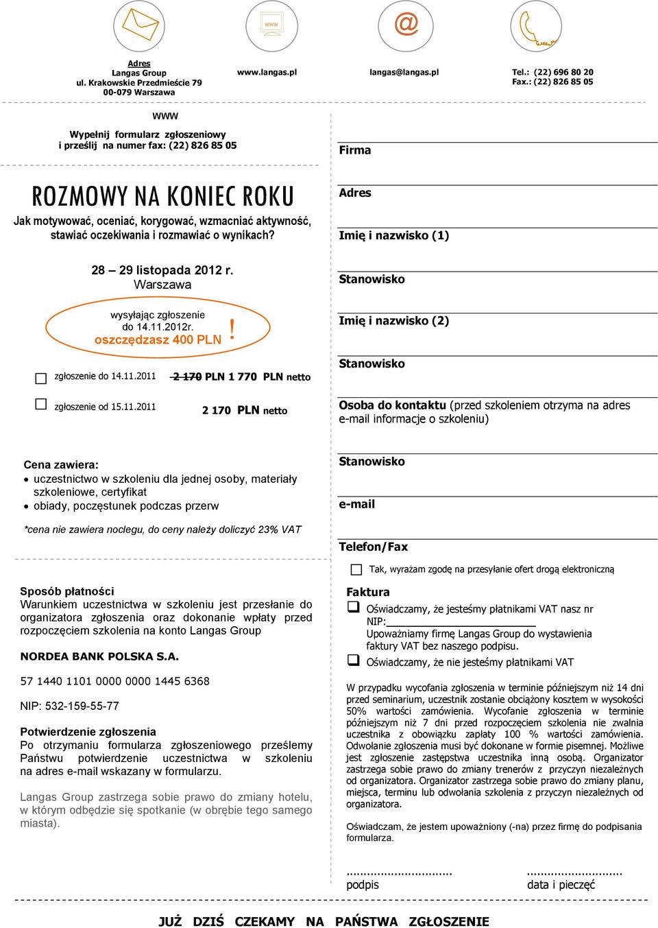 Firma Adres Imię i nazwisko (1) Imię i nazwisko (2) zgłoszenie do 14.11.