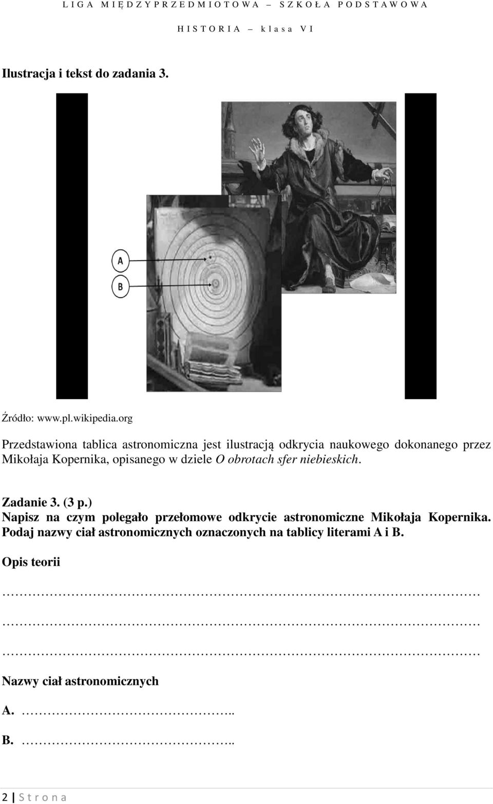 opisanego w dziele O obrotach sfer niebieskich. Zadanie 3. (3 p.