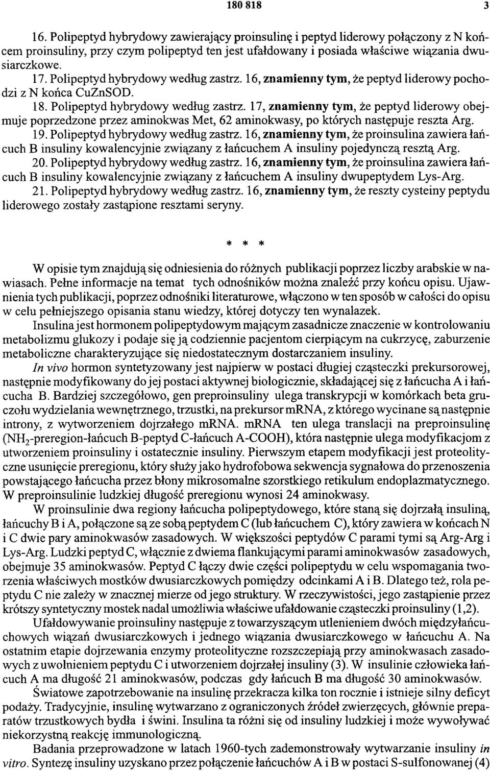 17, znam ienny tym, że peptyd liderowy obejmuje poprzedzone przez aminokwas Met, 62 aminokwasy, po których następuje reszta Arg. 19. Polipeptyd hybrydowy według zastrz.