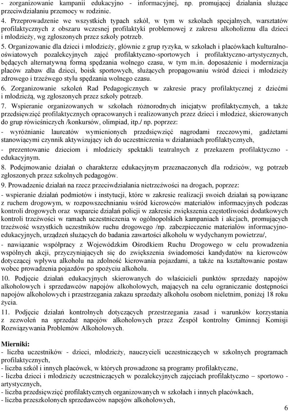 zgłoszonych przez szkoły potrzeb. 5.