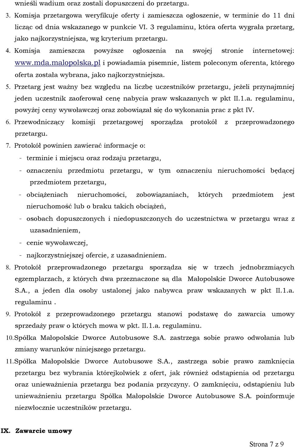 pl i powiadamia pisemnie, listem poleconym oferenta, którego oferta została wybrana, jako najkorzystniejsza.