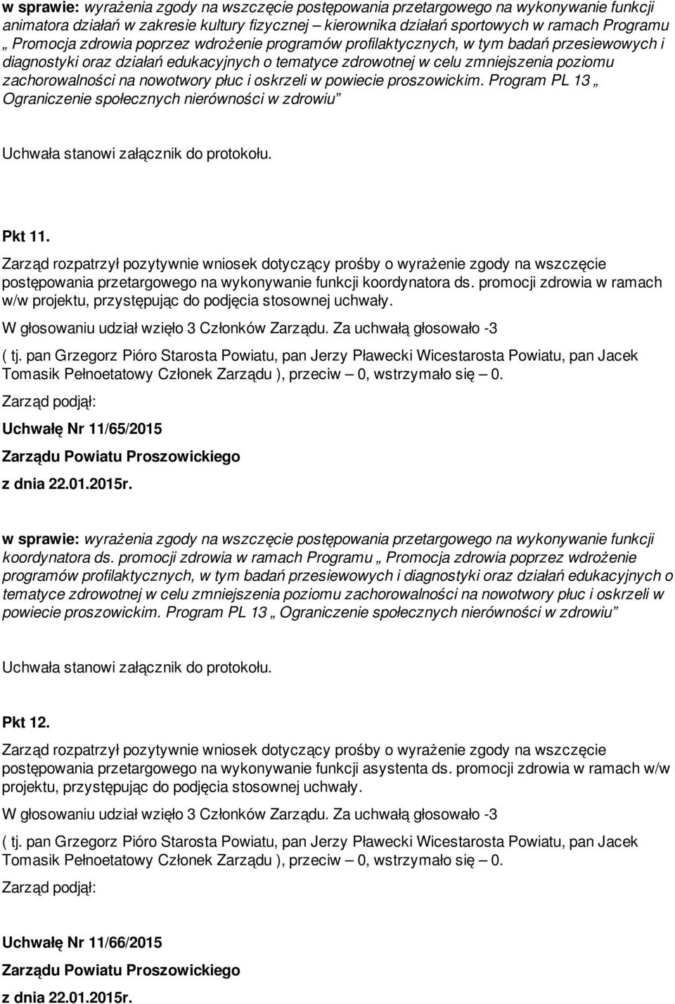 płuc i oskrzeli w powiecie proszowickim. Program PL 13 Ograniczenie społecznych nierówności w zdrowiu Pkt 11.