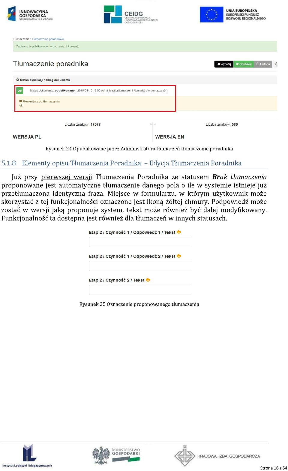 automatyczne tłumaczenie danego pola o ile w systemie istnieje już przetłumaczona identyczna fraza.