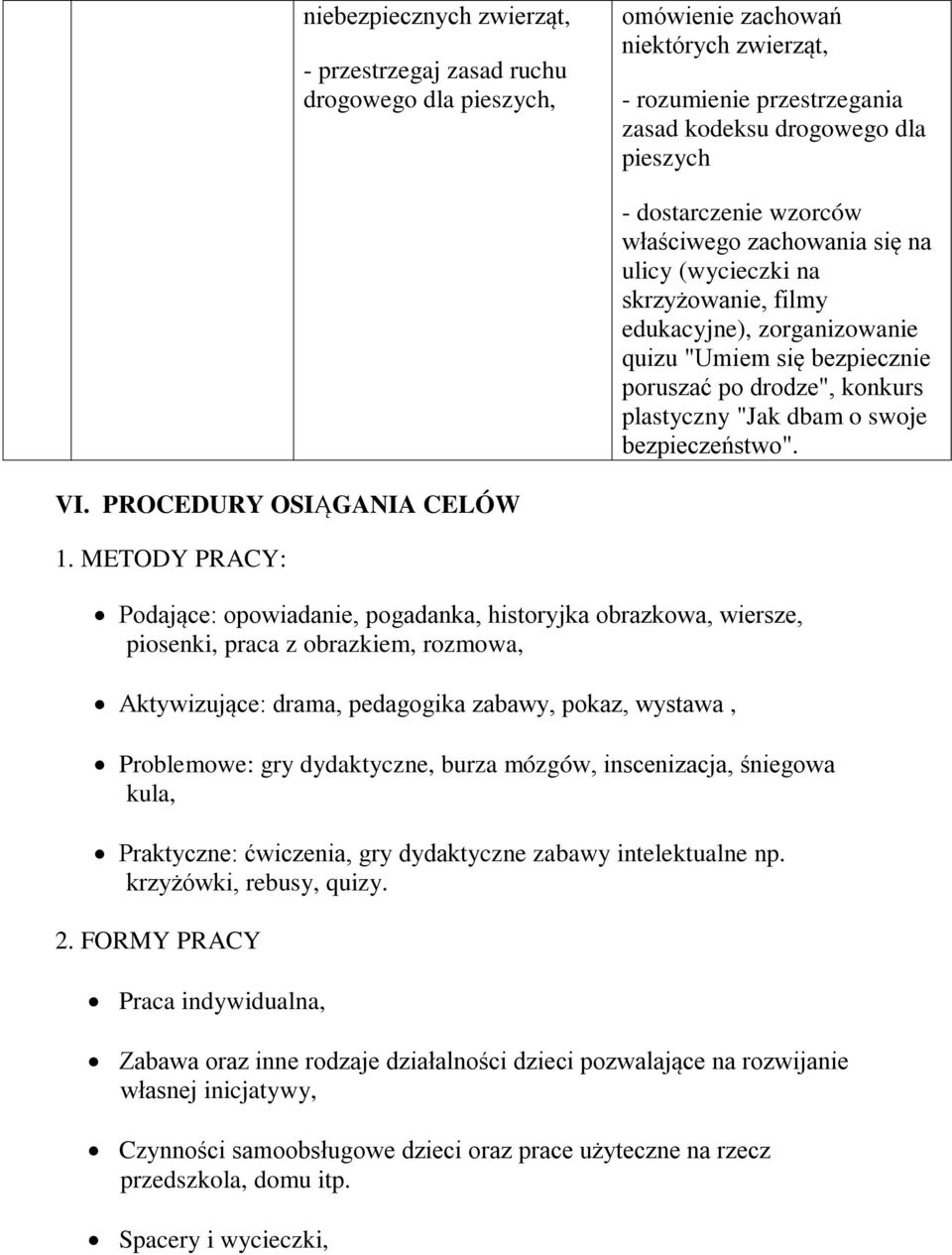 bezpieczeństwo". VI. PROCEDURY OSIĄGANIA CELÓW 1.