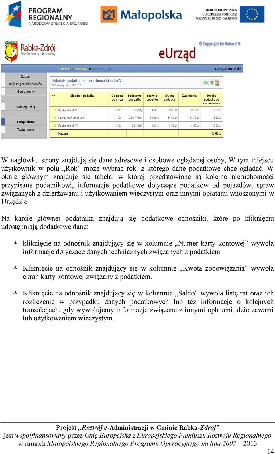 użytkowaniem wieczystym oraz innymi opłatami wnoszonymi w Urzędzie.