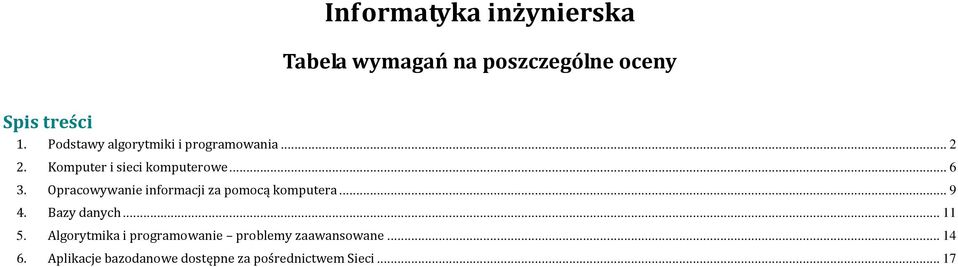 Opracowywanie informacji za pomocą komputera... 9 4. Bazy danych... 11 5.