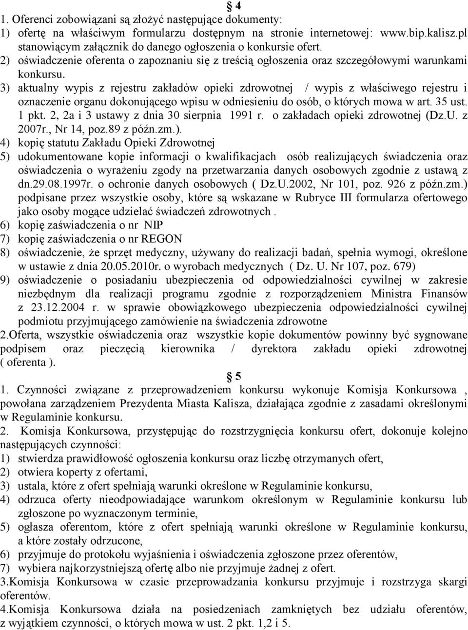 3) aktualny wypis z rejestru zakładów opieki zdrowotnej / wypis z właściwego rejestru i oznaczenie organu dokonującego wpisu w odniesieniu do osób, o których mowa w art. 35 ust. 1 pkt.