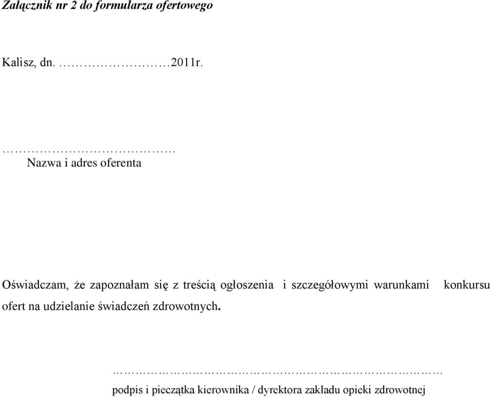 ogłoszenia i szczegółowymi warunkami ofert na udzielanie świadczeń