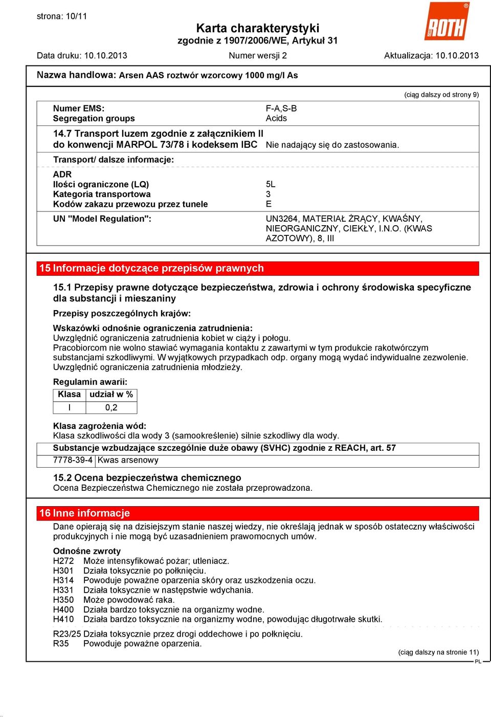 tunele E UN "Model Regulation": F-A,S-B Acids Nie nadający się do zastosowania. UN3264, MATERIAŁ ŻRĄCY, KWAŚNY, NIEOR