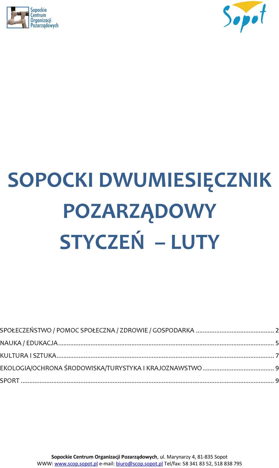 .. 2 NAUKA / EDUKACJA... 5 KULTURA I SZTUKA.